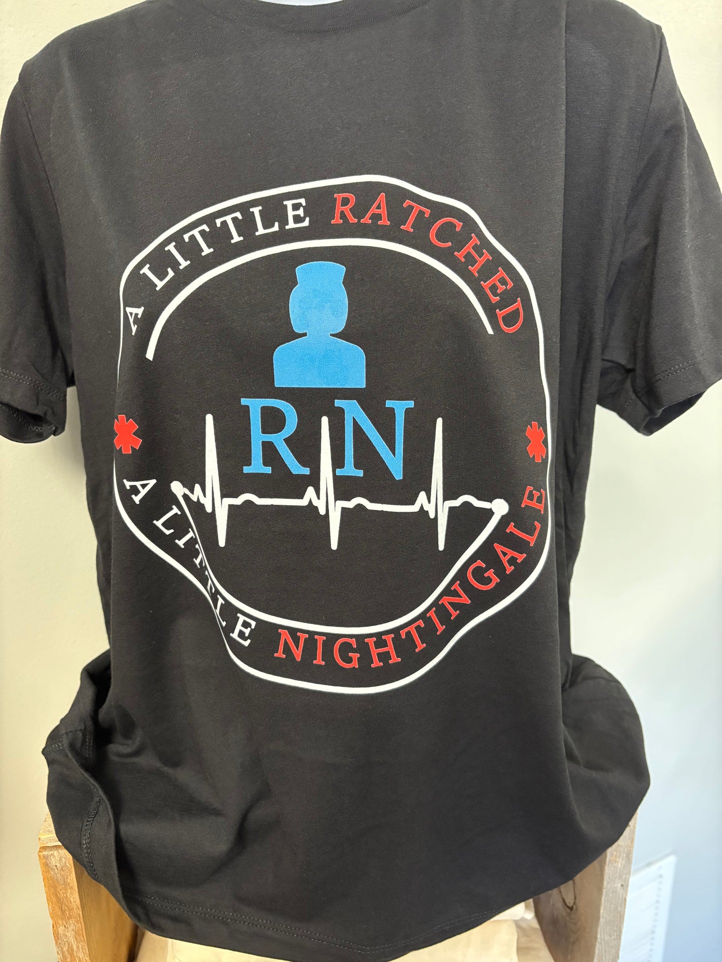 A Little Ratched A Little Nightingale Shirt