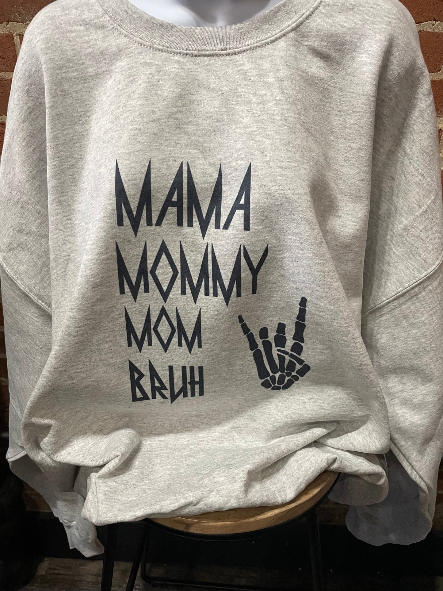 Mama Mommy Mom Bruh Sweatshirt