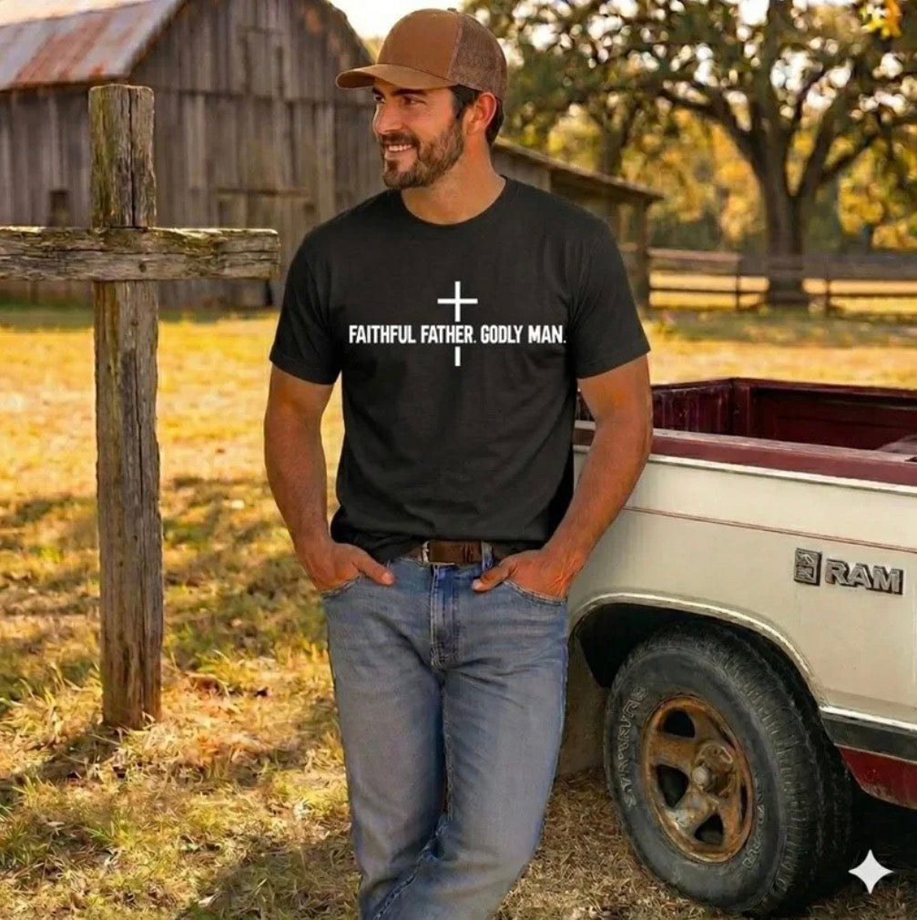 Faithful Father Godly Man Shirt