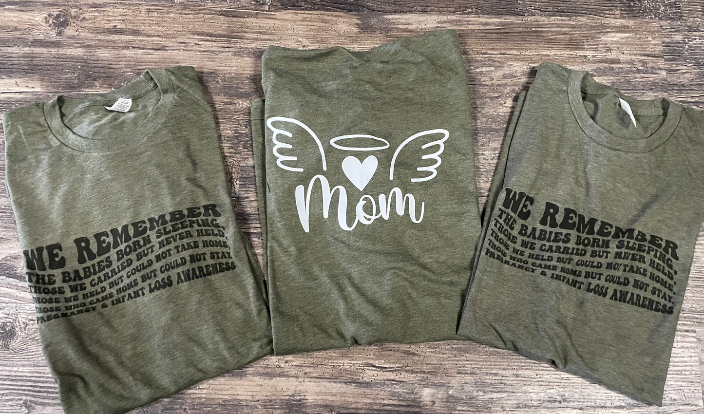 We Remember the Babies Born Sleeping… Teeshirt