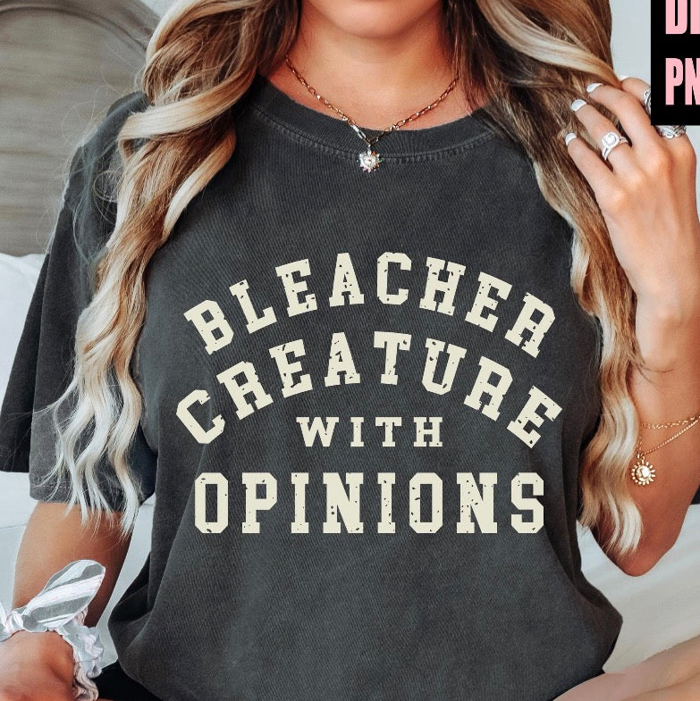 Bleacher Creature with Opinions Shirt