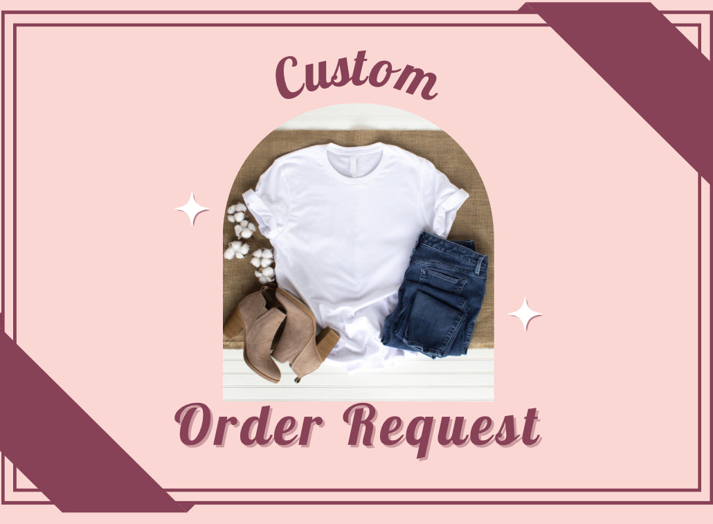 Custom Order Request