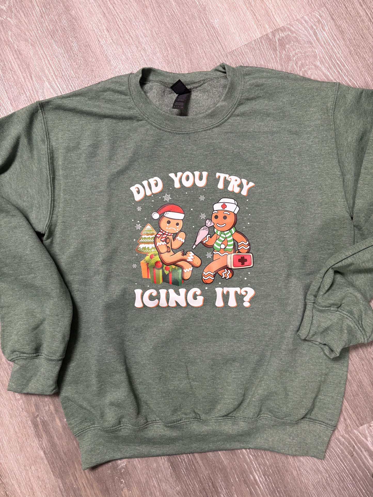 Did You Try Icing It? Gingerbread Shirt