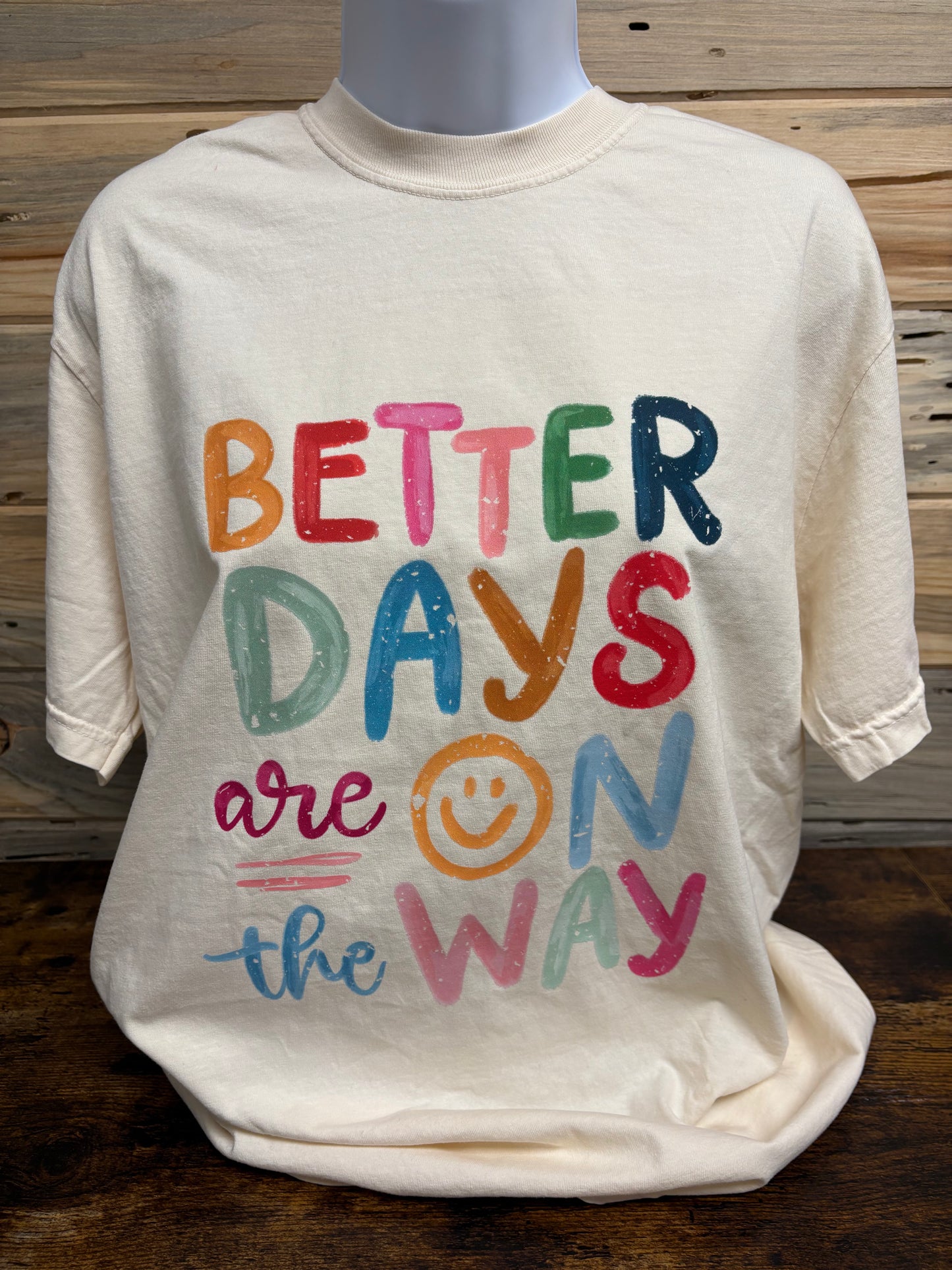 Better Days are on The Way Shirt