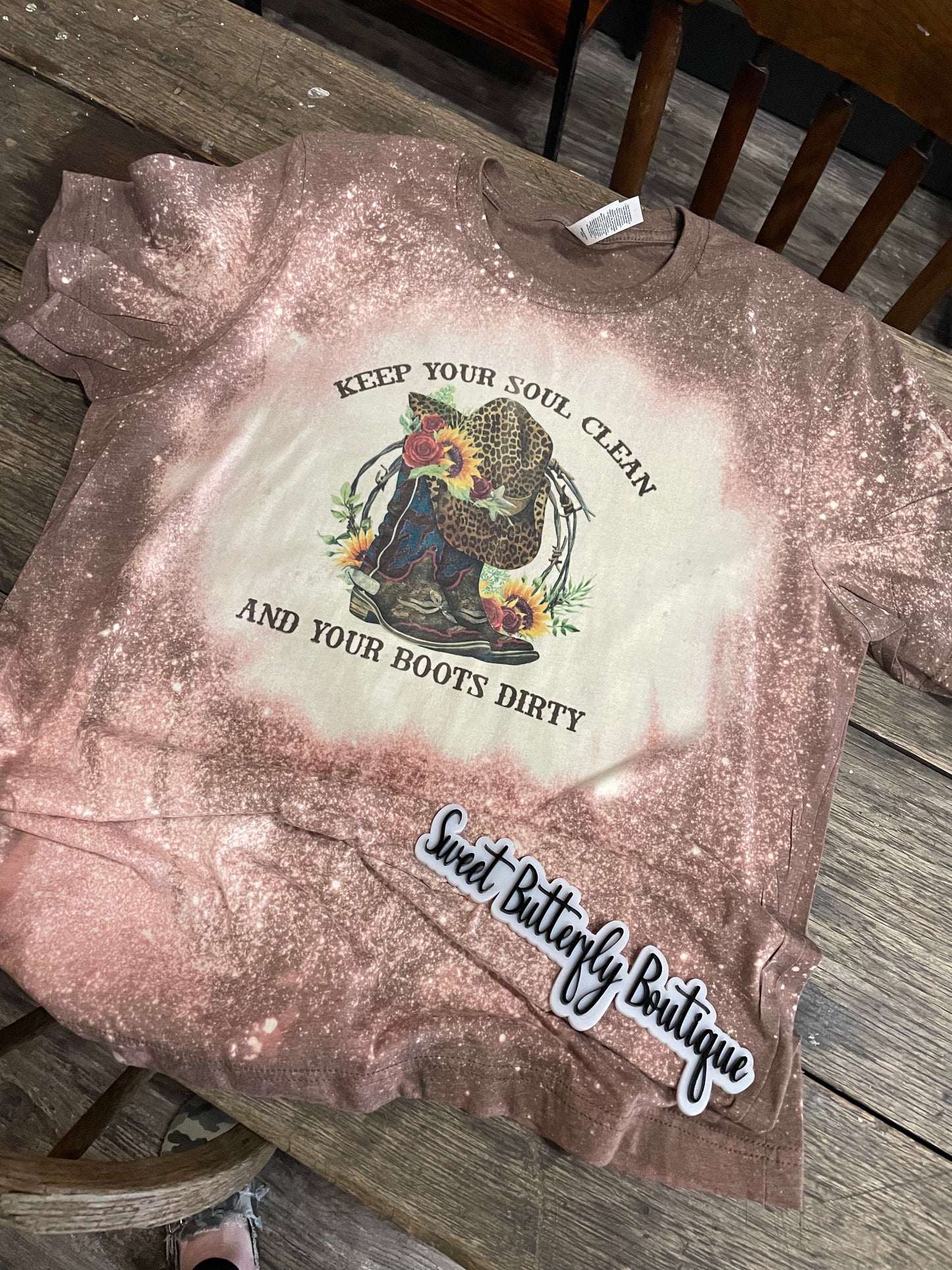 Keep Your Soul Clean and Your Boots Dirty Teeshirt