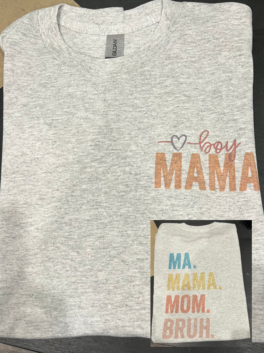 Ma. Mama. Mom. Bruh. Boy Mom/Girl Mom