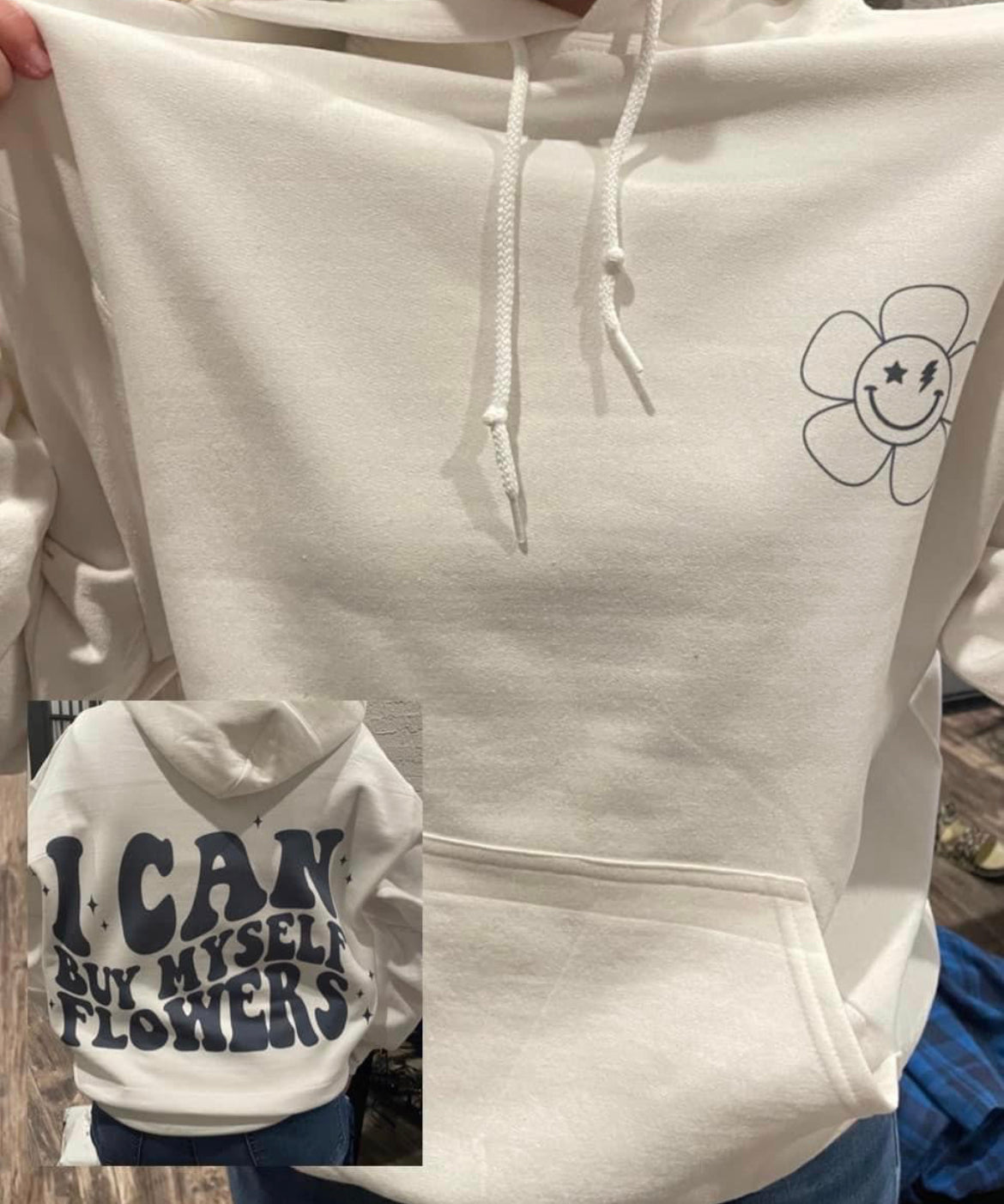 I Can Buy Myself Flowers Hoodie