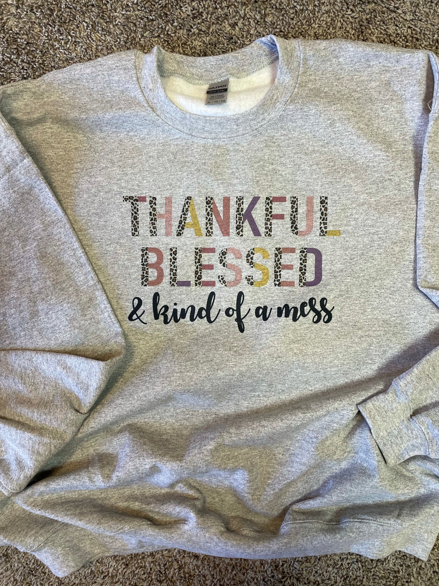 Thankful Blessed & Kind Of A Mess