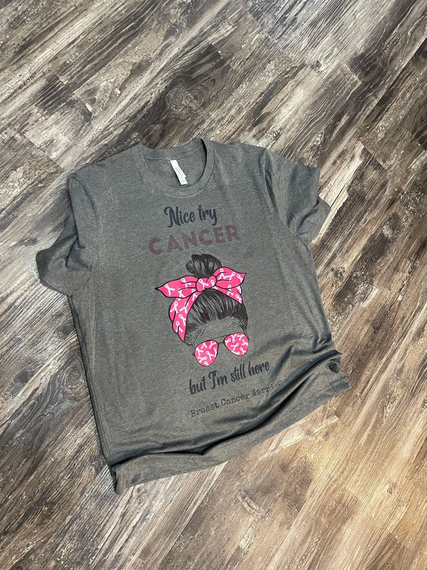 Nice Try Cancer But I’m Still Here Teeshirt