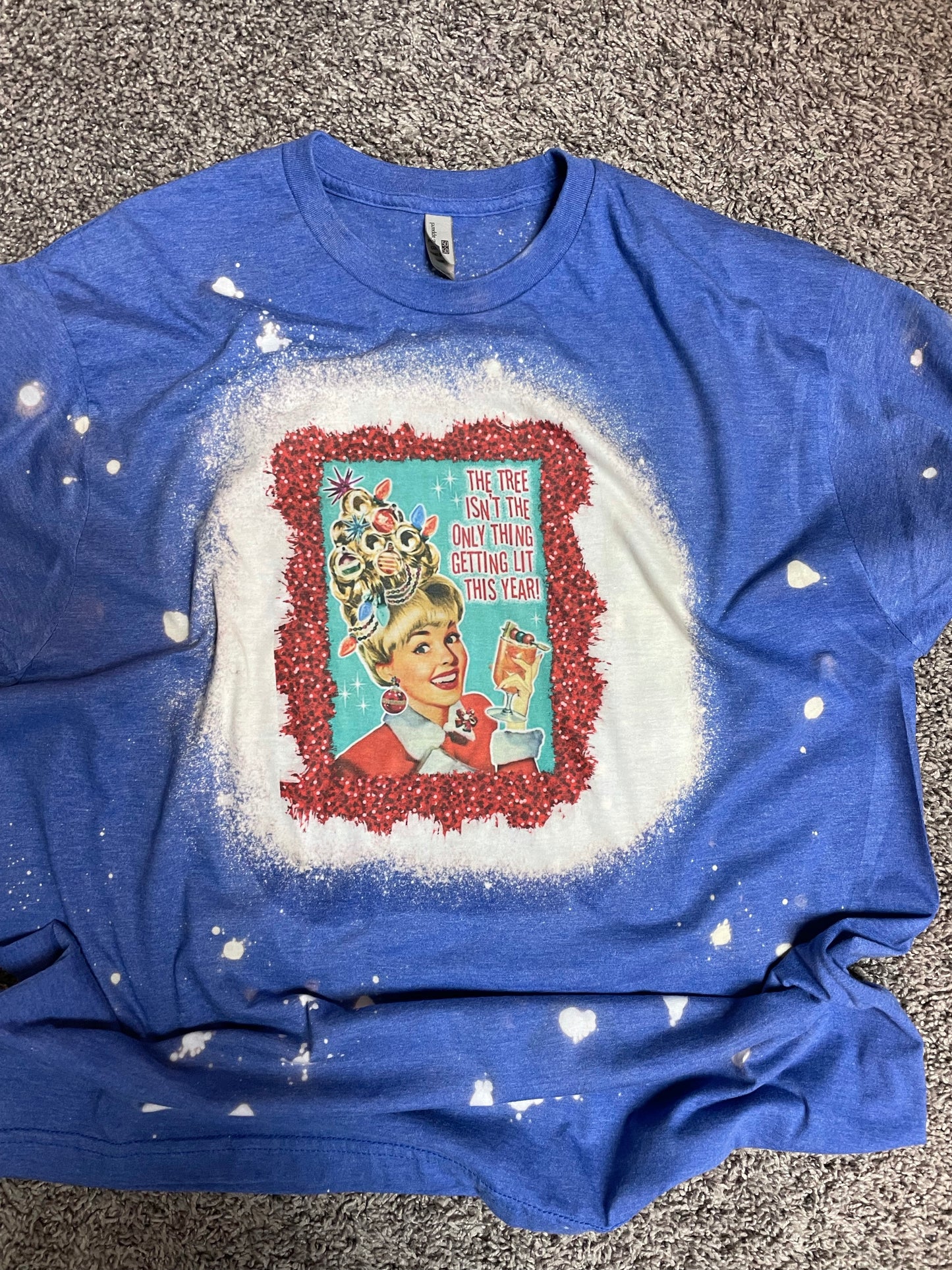 The Tree Isn’t The Only Thing Getting Lit Teeshirt
