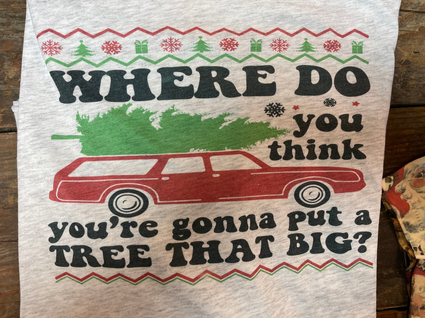 Where Do You Think You’re Gonna Put a Tree That Big Raglan