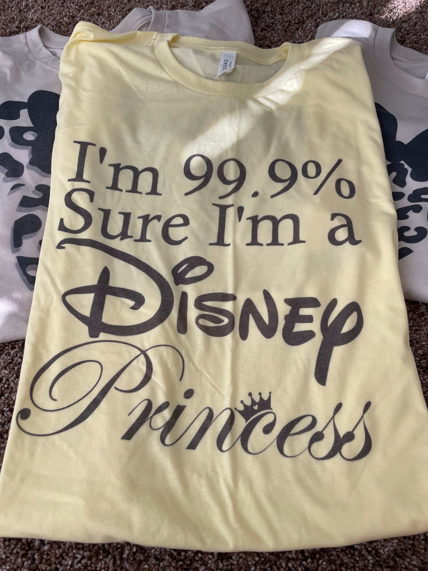 I’m 99.9% Sure I’m a Disney Princess Teeshirt