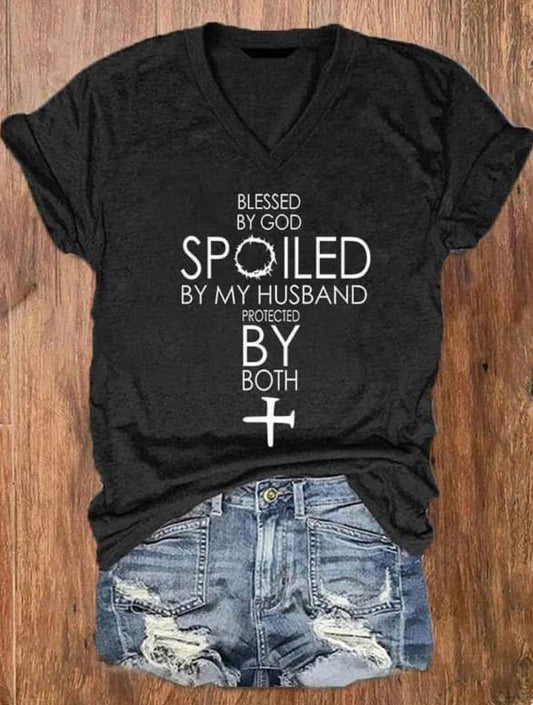 Blessed by God Spoiled by my Husband Protected by Both Teeshirt