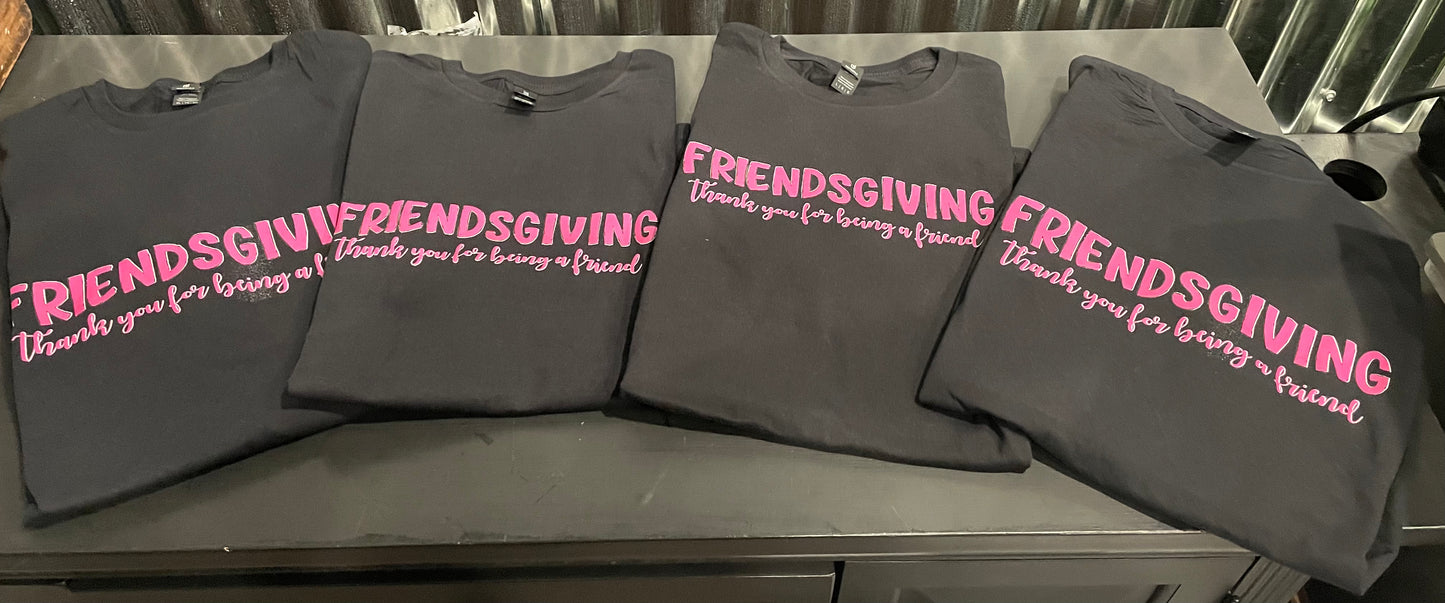 Friendsgiving Thank You For Being a Friend Teeshirt