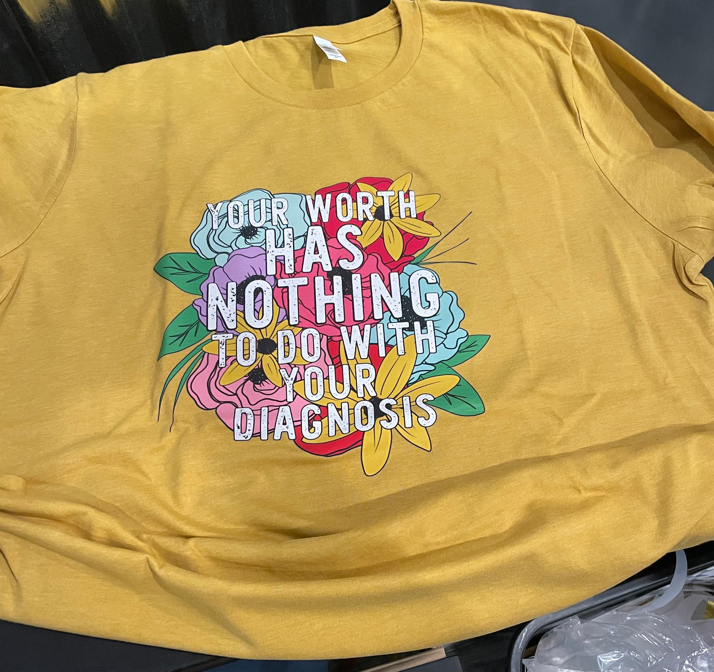 Your Worth has Nothing to do with Your Diagnosis Teeshirt