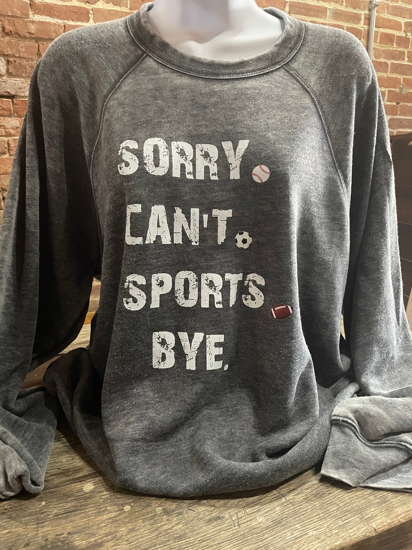 Sorry. Can’t. Sports. Bye. Shirt