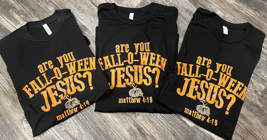Are You Fall-o-Ween Jesus Teeshirt