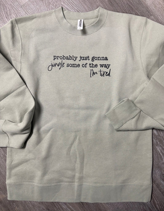 Probably Just Gonna Jingle Some of the Way There Shirt