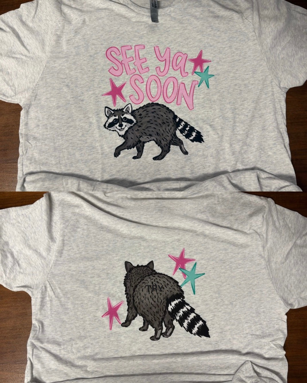 See you Soon, Raccoon Shirt