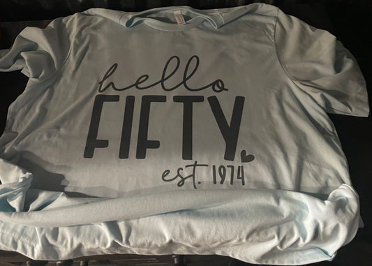 Hello Fifty Est. 1974 Shirt