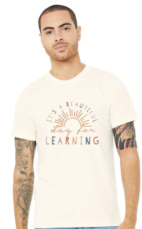 It’s a Beautiful Day for Learning Shirt