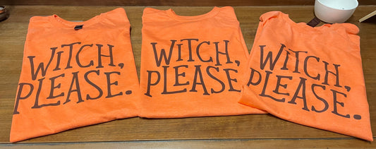 Witch, Please Teeshirt