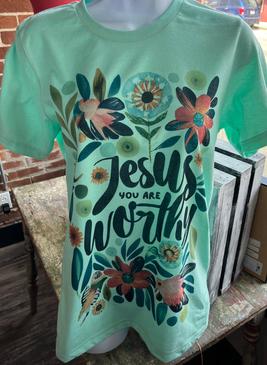 Jesus You Are Worthy Teeshirt