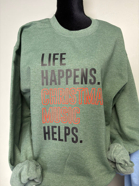Life Happens Christmas Music Helps Shirt