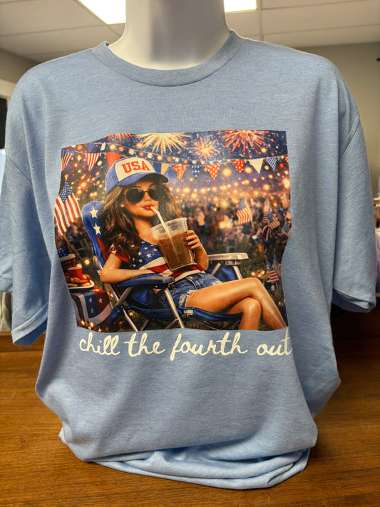 Chill the Fourth Out Shirt