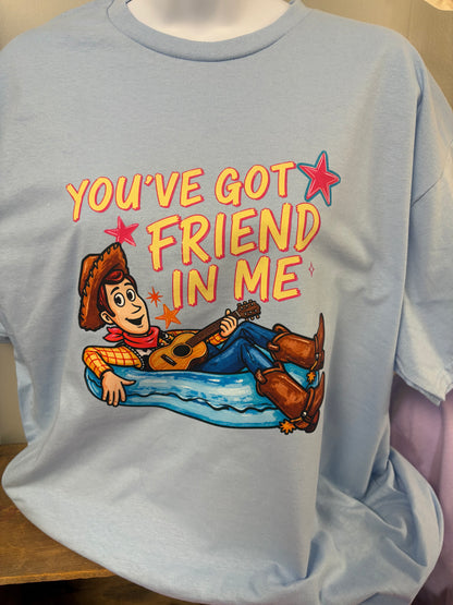 You’ve Got a Friend in Me Shirt