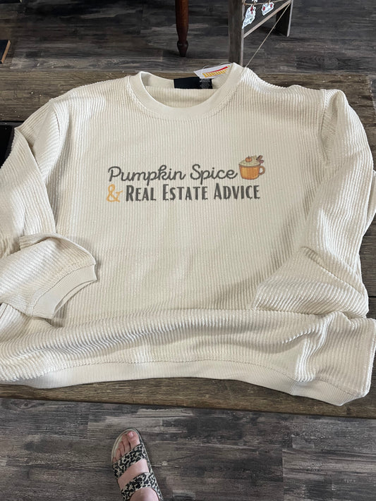 Pumpkin Spice & Real Estate Advice Corded Sweatshirt