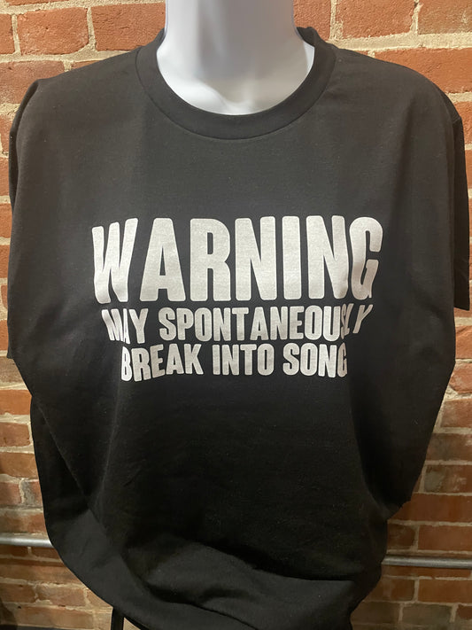 Warning May Spontaneously Break Into Song Shirt