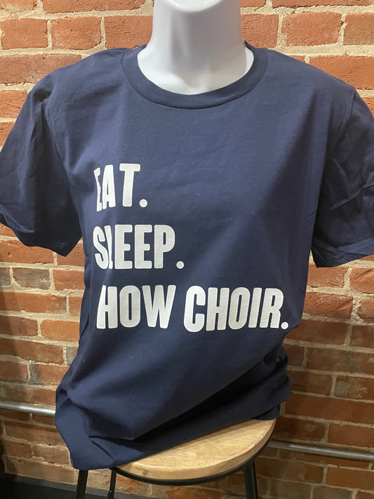 Eat. Sleep. Show Choir. Teeshirt