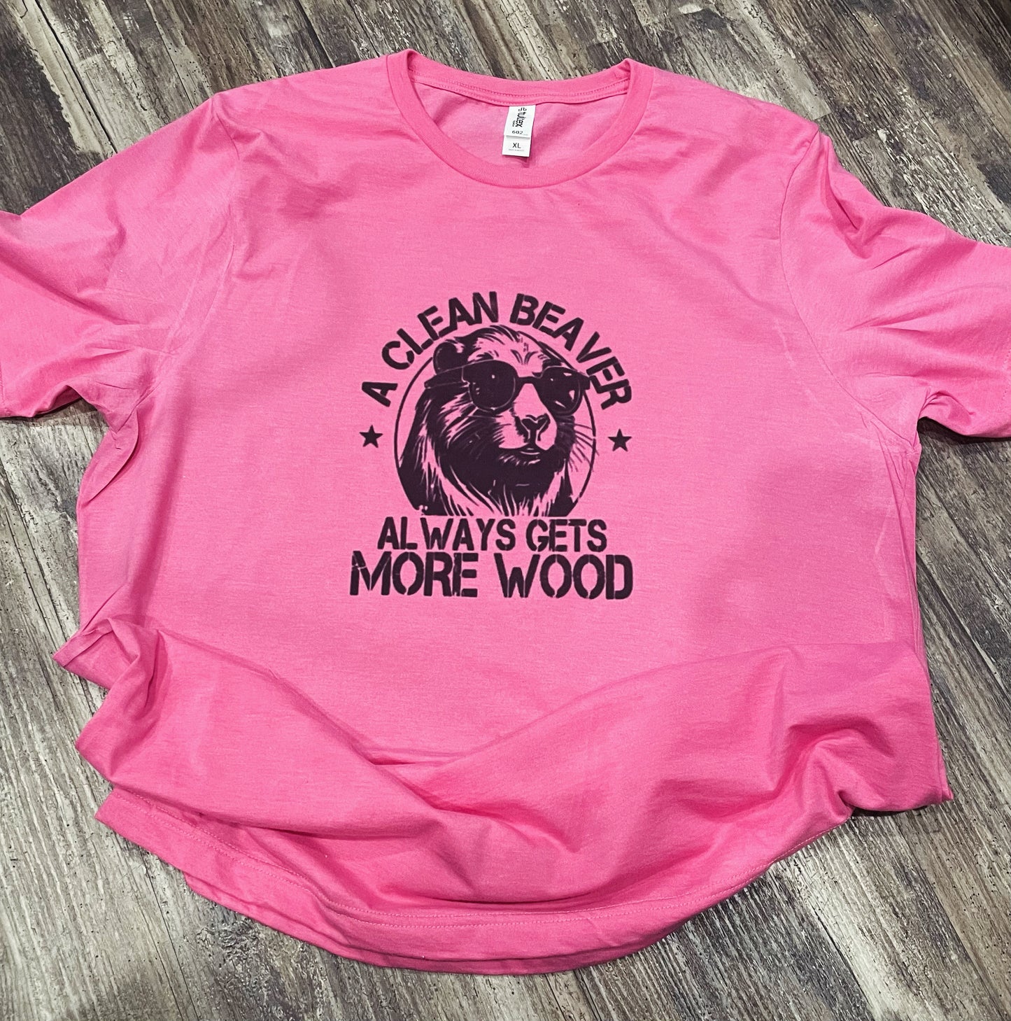 A Clean Beaver Always Gets More Wood Shirt