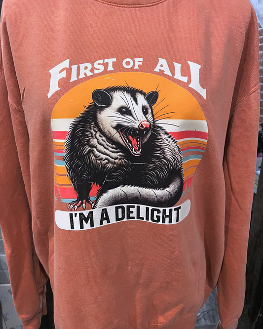 First of All I’m a Delight Shirt