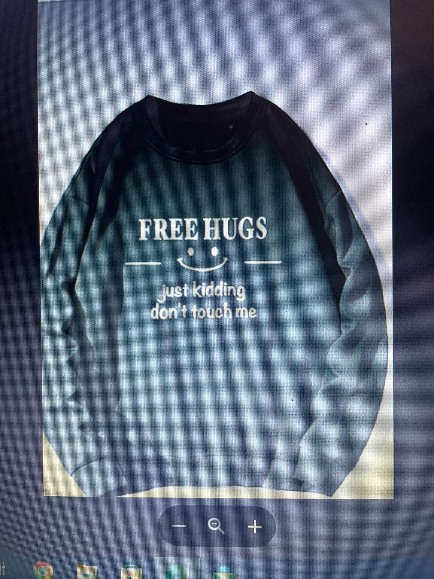 Free Hugs, Just Kidding Don’t Touch Me Sweatshirt
