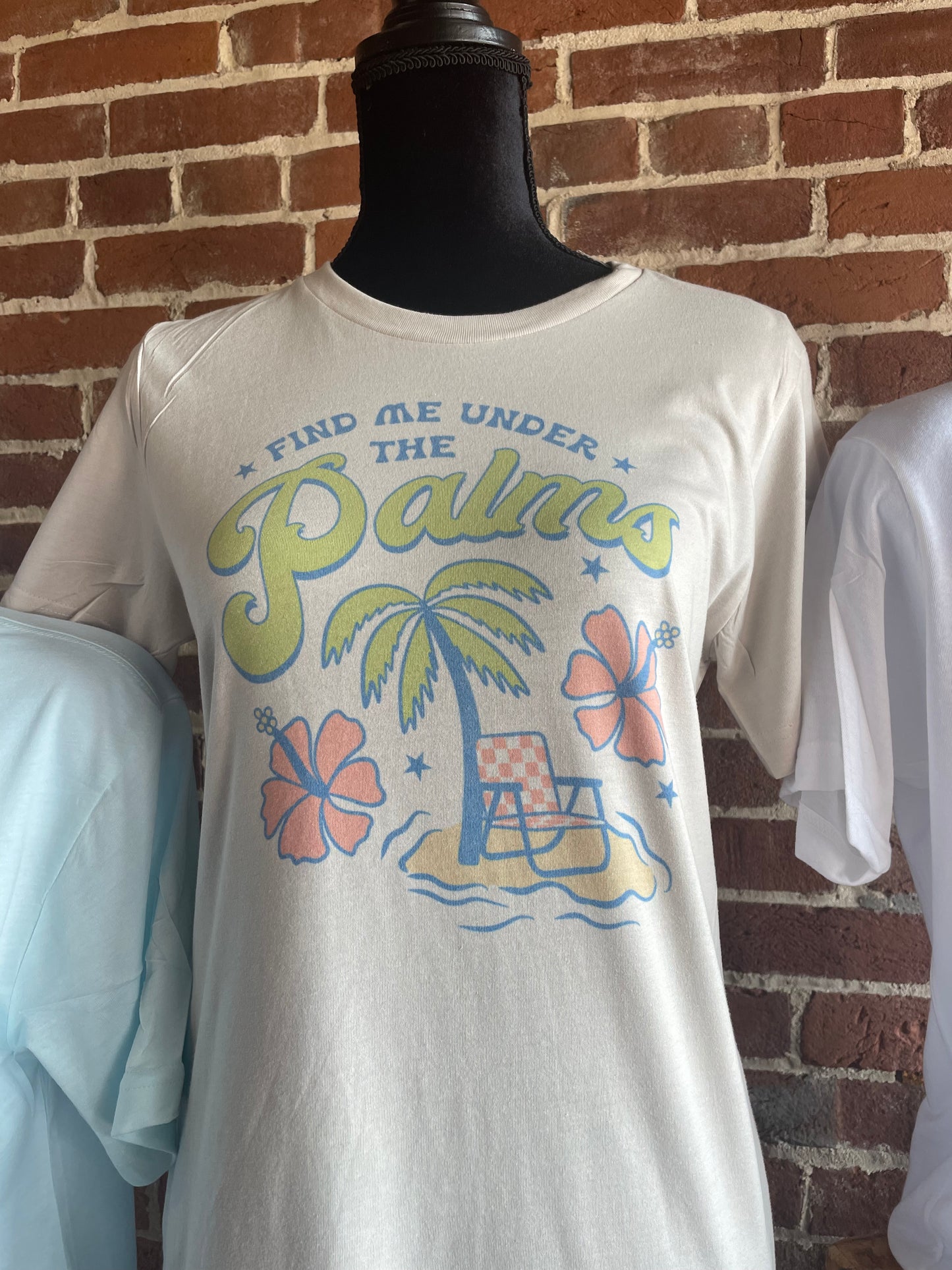 Find Me Under the Palms Teeshirt