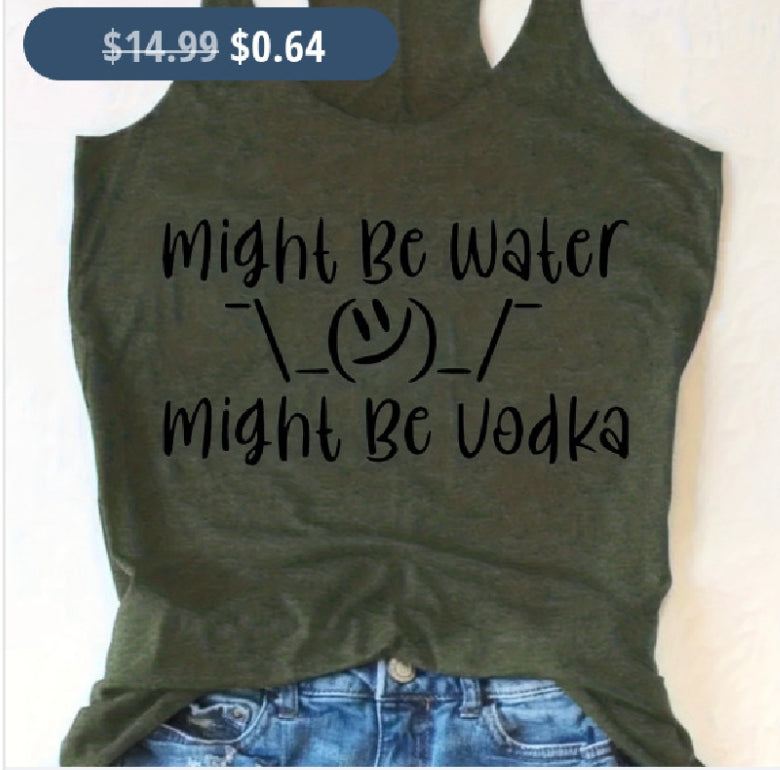 Might Be Water, Might Be Vodka Tank