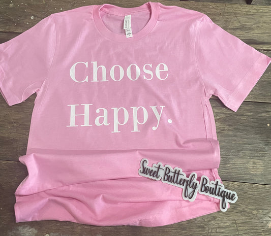 Choose Happy Teeshirt