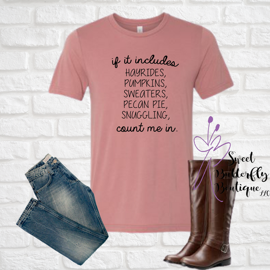If It Includes Hayrides, Pumpkins, Sweaters, Pecan Pie, Snuggles, Count Me In.
