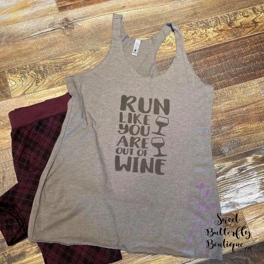 Run Like You Are Out Of Wine
