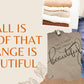 Fall is Proof that Change is Beautiful Sweatshirt