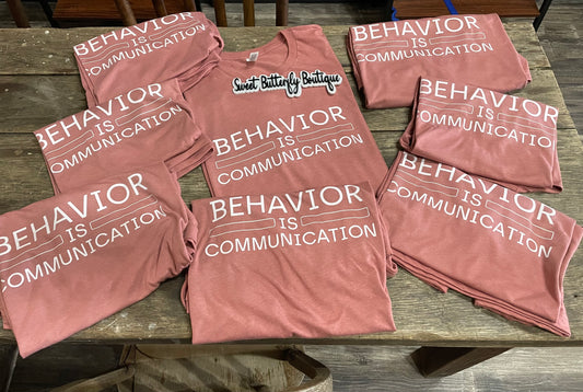 Behavior is Communication Teeshirt