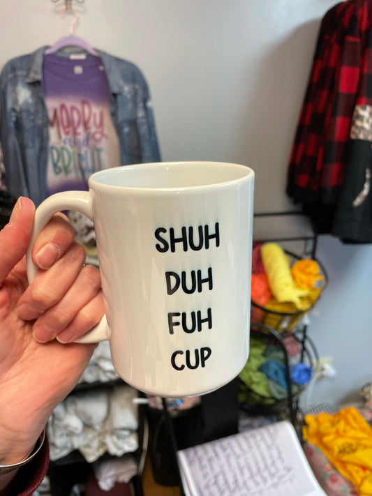 Shuh Duh Fuh Cup Mug