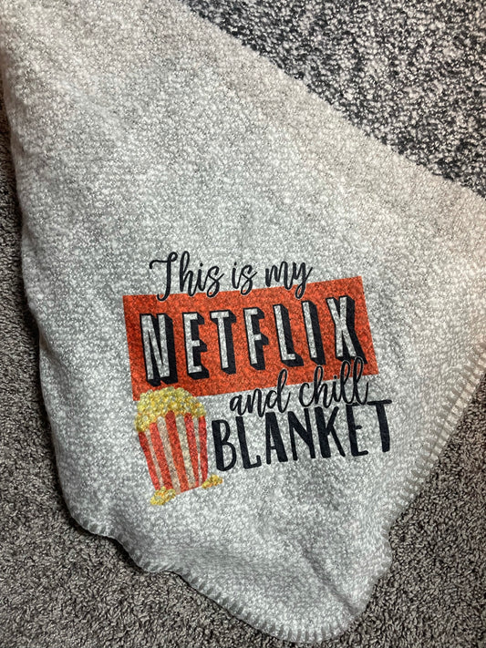 This is my Netflix and Chill Blanket Throw