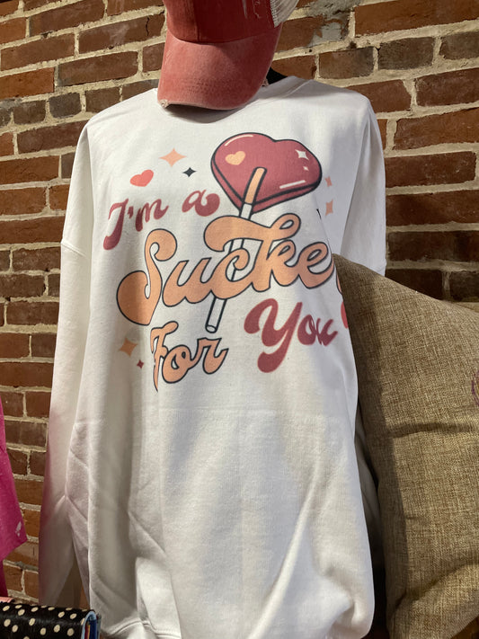 I’m a Sucker For You Shirt