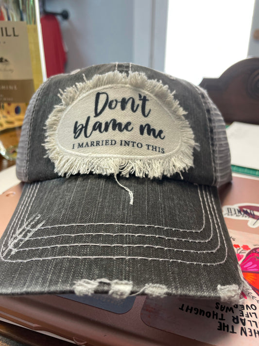Don’t Blame Me I Married into This Patch Hat
