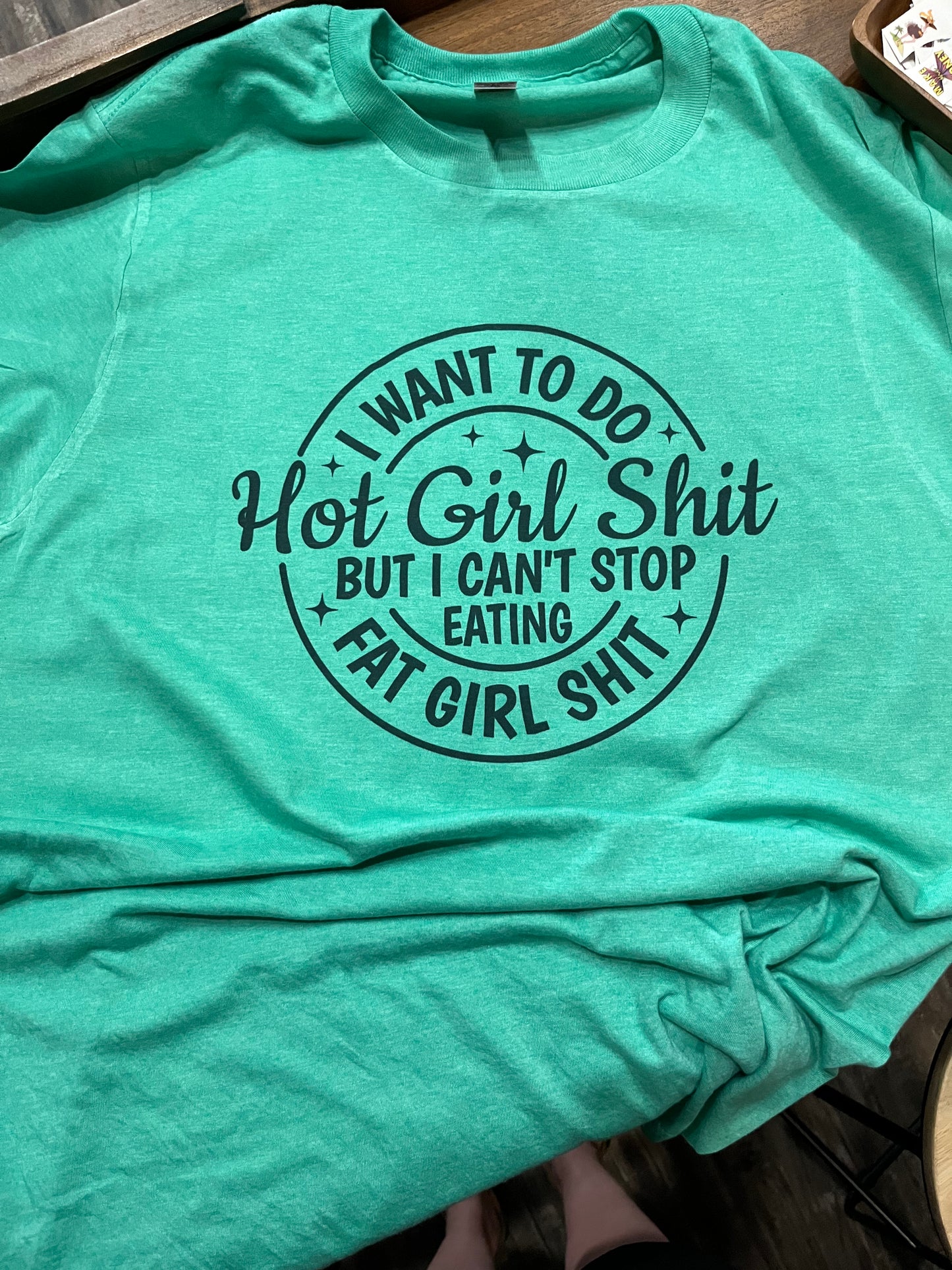 I Want to do Hot Girl Shit… Teeshirt