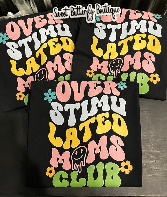 Overstimulated Moms Club Teeshirt