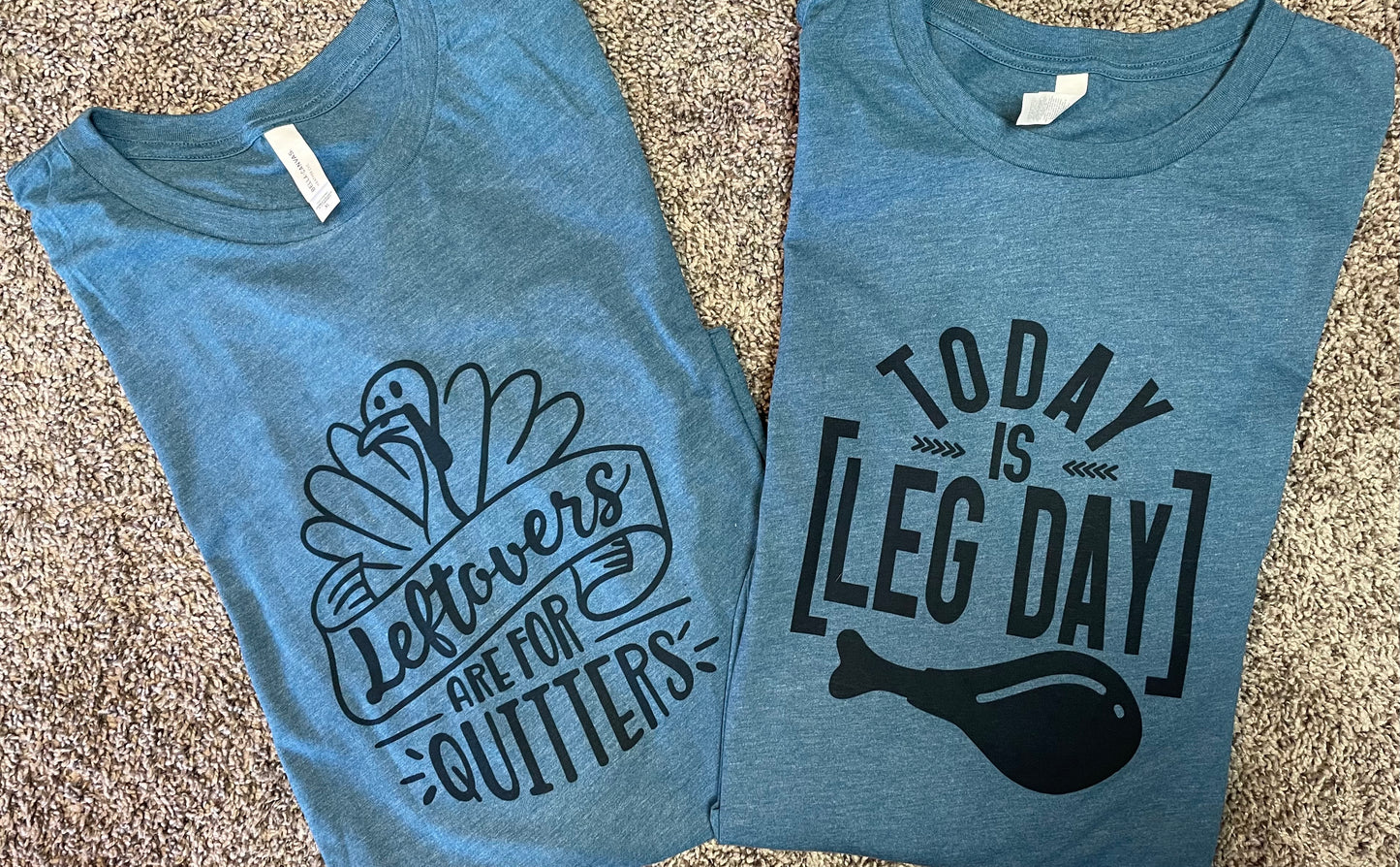 Today is Leg Day Teeshirt